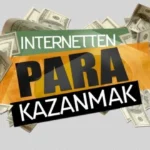 İnternetten Nasıl Para Kazanılır?