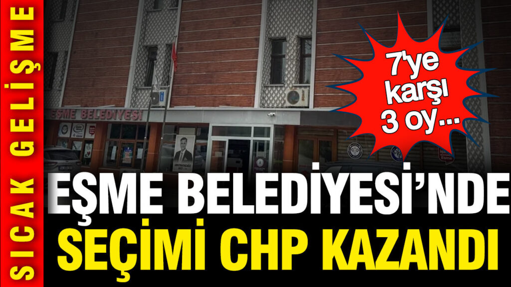 Eşme Belediyesi’nde CHP Adayı Zeki Işık, Başkanvekili Seçildi