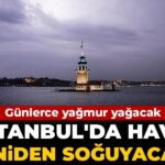 İstanbul’da Hava Değişikliği Kapıda: Soğuk ve Yağışlı Günler Geliyor