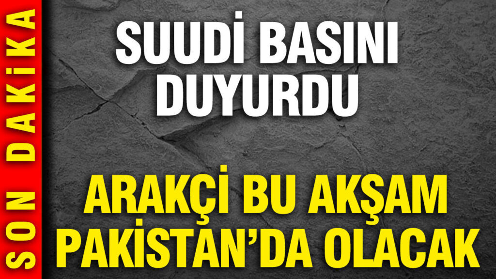 İran Dışişleri Bakanı Arakçi Bu Akşam Pakistan’a Uğruyor