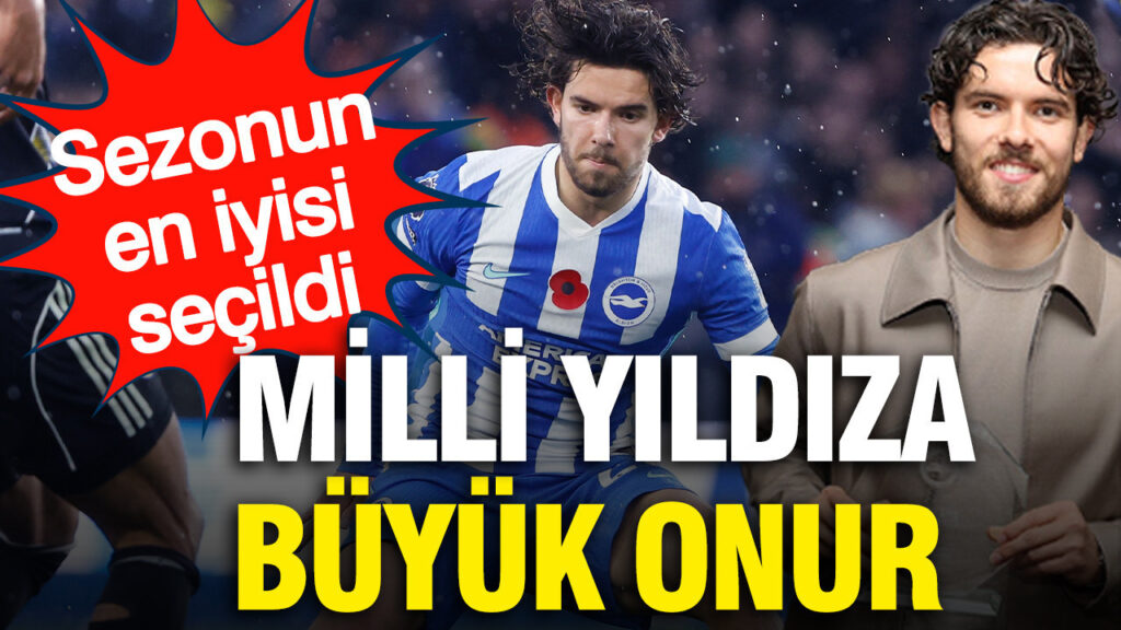 Ferdi Kadıoğlu’na Prestijli Ödül: Premier Lig’in En İyi Oyuncusu Seçildi
