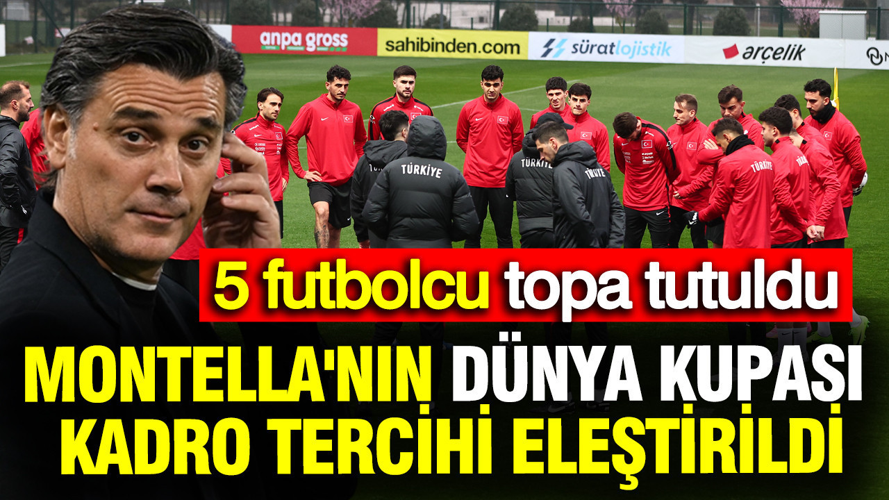 Montella’nın Dünya Kupası Aday Kadrosu Tartışmalara Neden Oldu: Eleştirilen 5 İsim